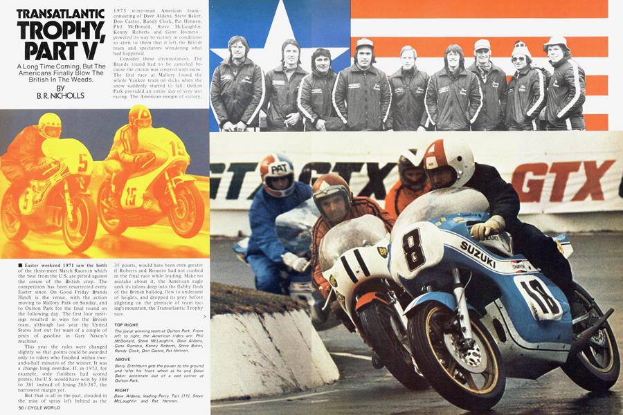 Transatlantic Trophy, Part V